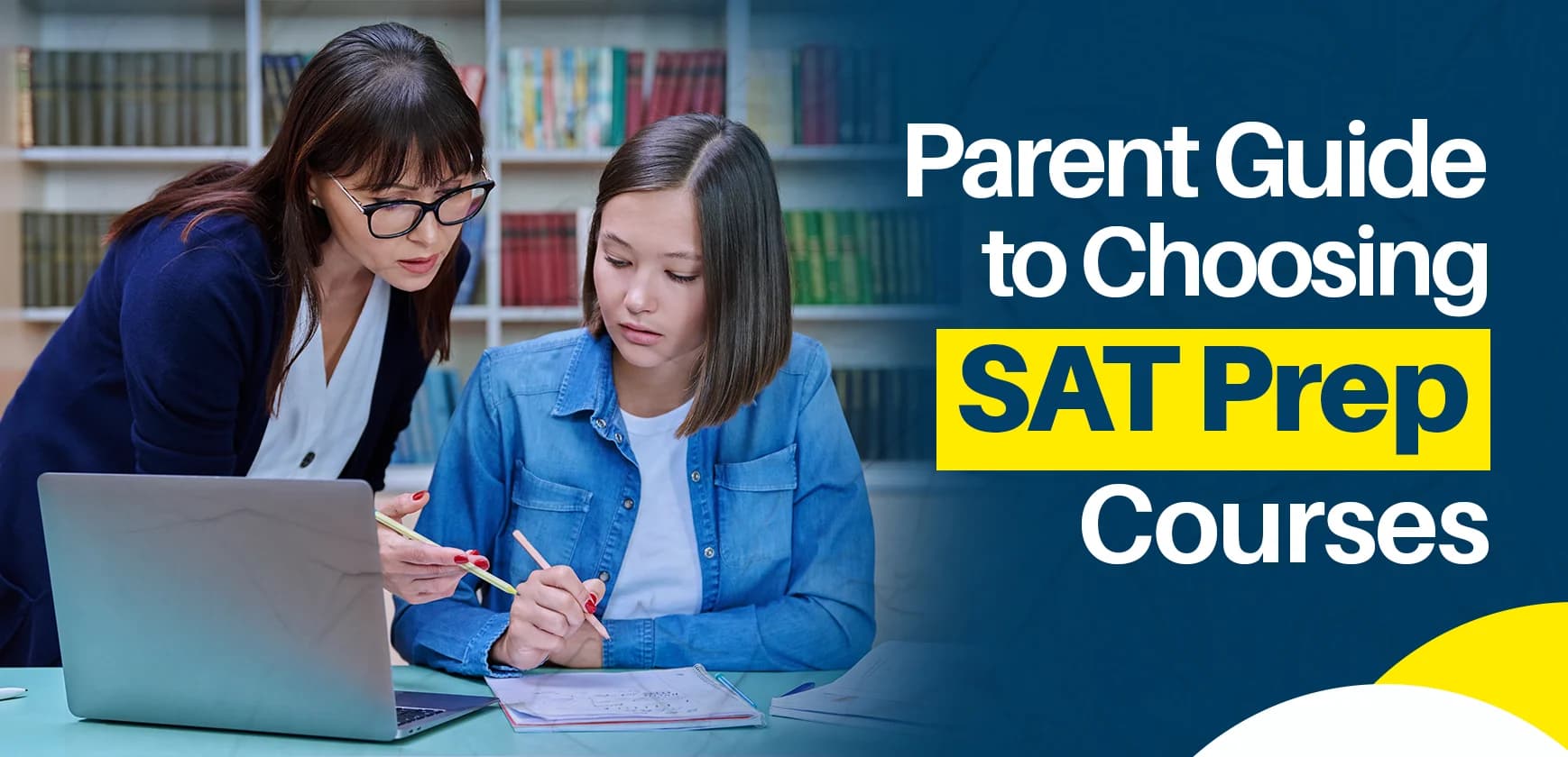 Parent guide to choosing the right SAT prep course for students
