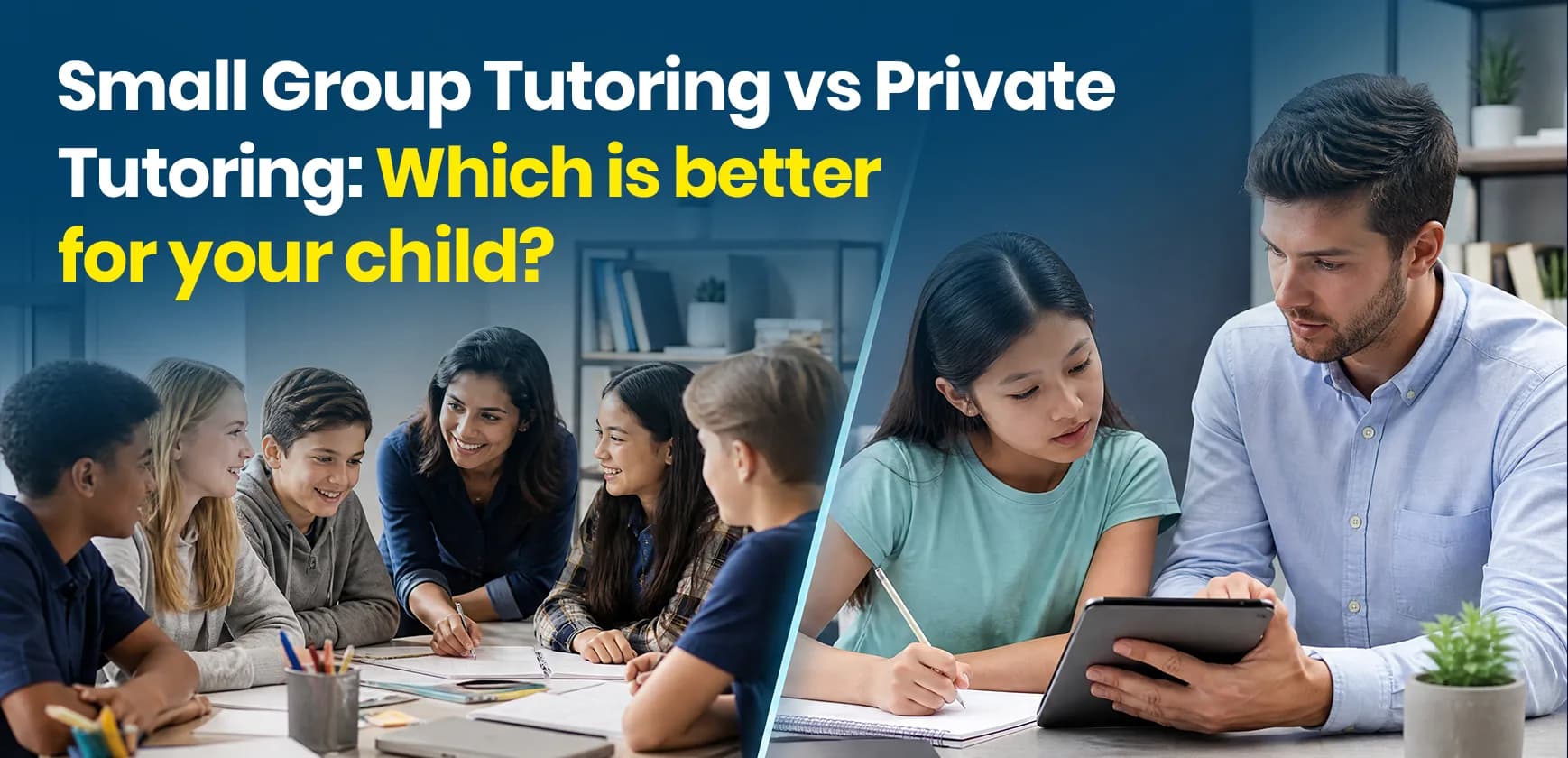Small group tutoring vs private tutoring comparison showing differences in personalized learning, costs, student interaction, and academic benefits for children.